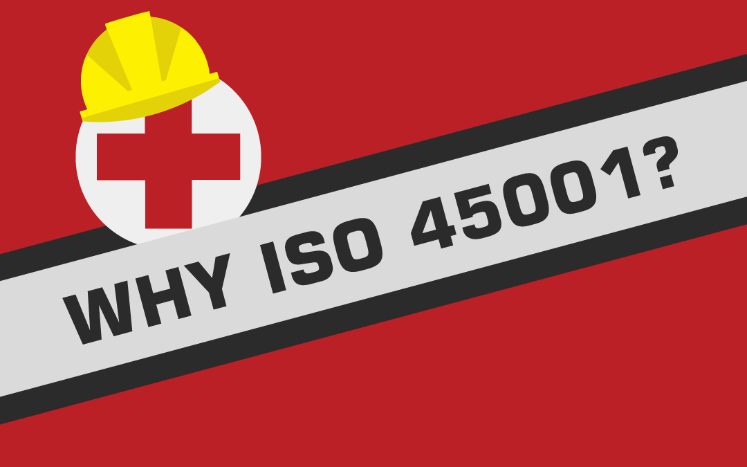 Why ISO 45001?