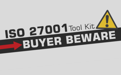 The ISO 27001 Tool Kit –Buyer Beware…