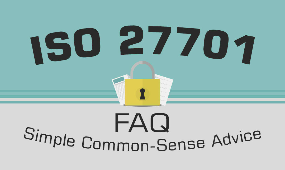 ISO 27701 FAQ – Simple, Common-Sense Advice